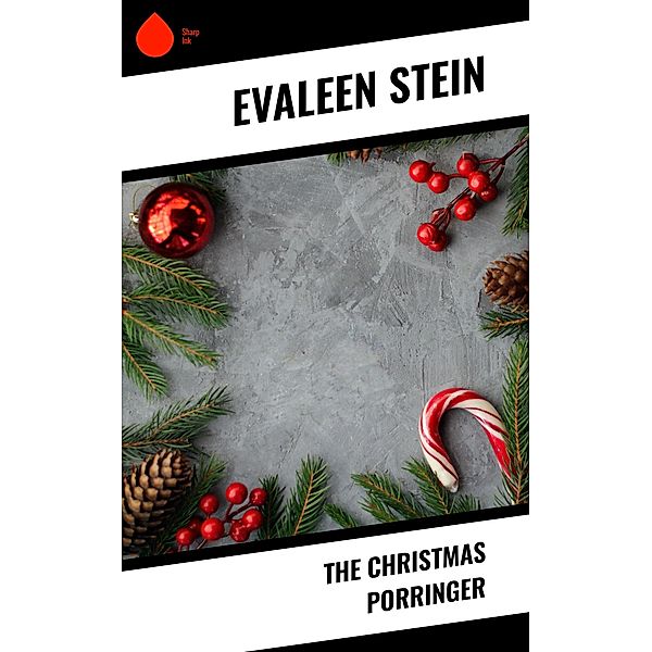 The Christmas Porringer, Evaleen Stein