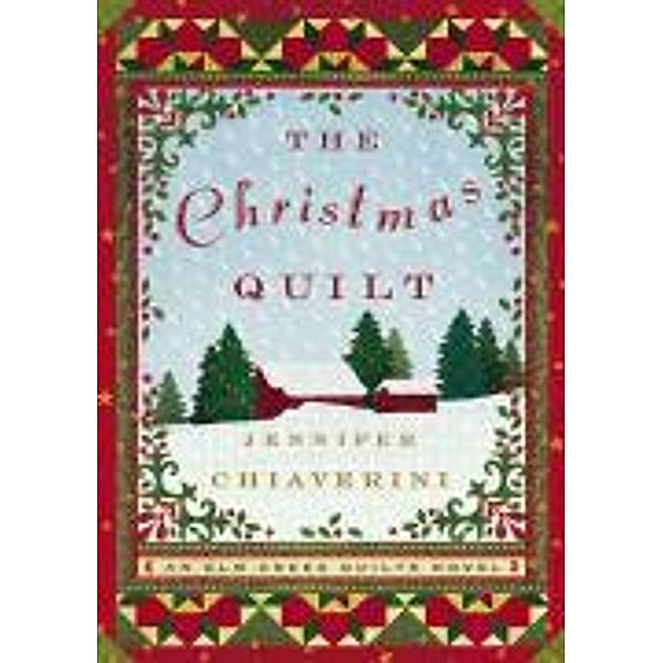 The Christmas Quilt, Jennifer Chiaverini