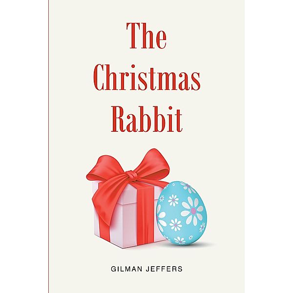 The Christmas Rabbit, Gilman Jeffers