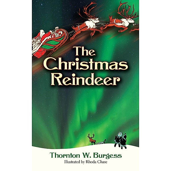 The Christmas Reindeer / Dover Children's Classics, Thornton W. Burgess