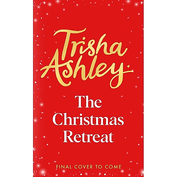 The Christmas Retreat, Trisha Ashley