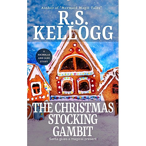 The Christmas Stocking Gambit, R. S. Kellogg