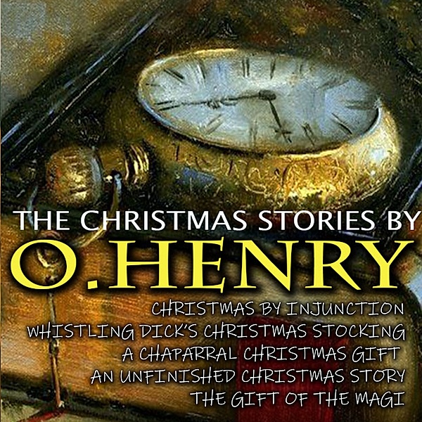The Christmas Stories by O.Henry, O.Henry