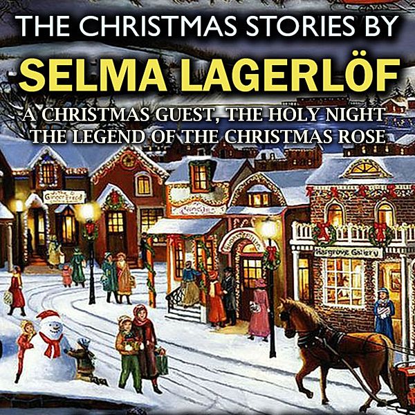 The Christmas Stories by Selma Lagerlöf, Selma Lagerlof