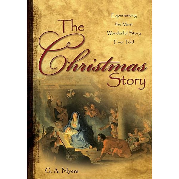 The Christmas Story GIFT, G. A. Myers