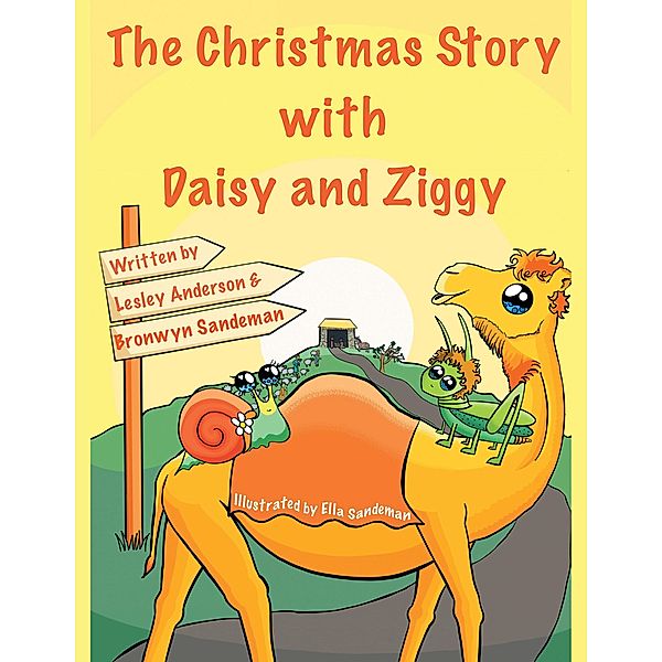The Christmas Story with Daisy and Ziggy, Lesley Anderson, Bronwyn Sandeman, Ella Sandeman