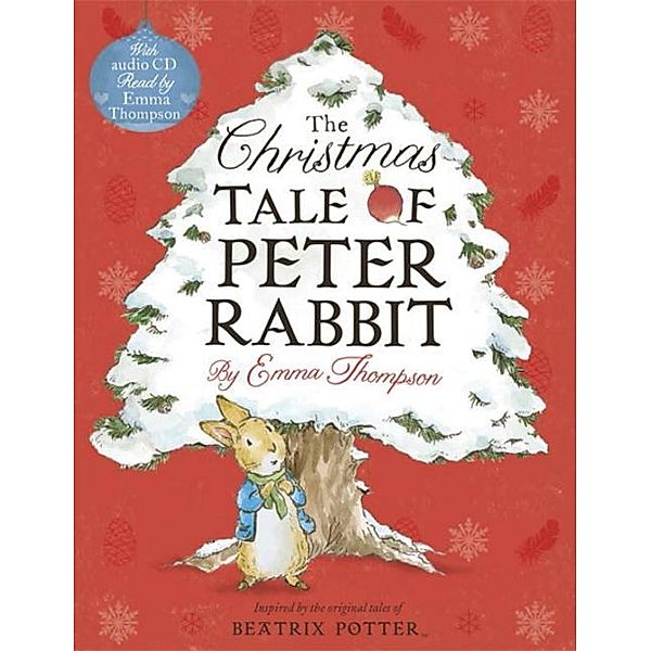 The Christmas Tale of Peter Rabbit, w. Audio-CD, Emma Thompson