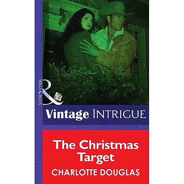 The Christmas Target (Mills & Boon Intrigue), Charlotte Douglas