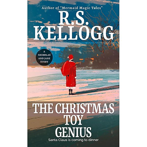 The Christmas Toy Genius, R. S. Kellogg