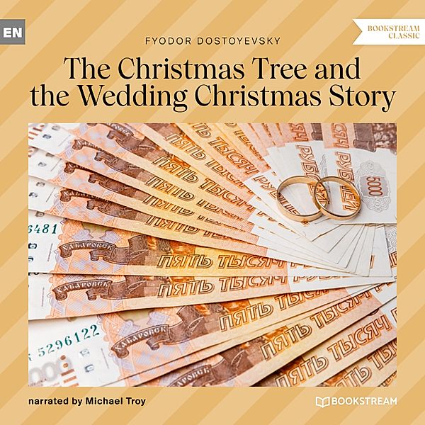 The Christmas Tree and the Wedding Christmas Story, Fyodor Dostoyevsky