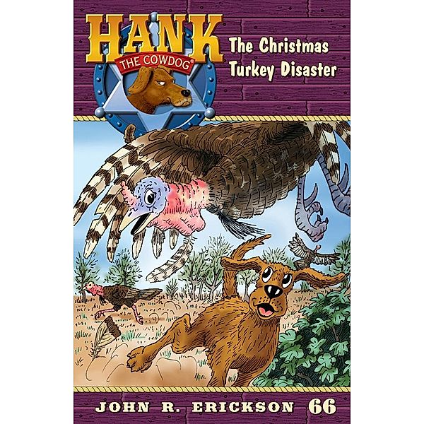 The Christmas Turkey Disaster / Hank the Cowdog Bd.66, John R. Erickson