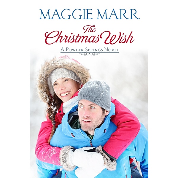 The Christmas Wish (Powder Springs, #2) / Powder Springs, Maggie Marr