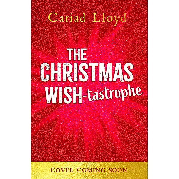 The Christmas Wish-tastrophe, Cariad Lloyd