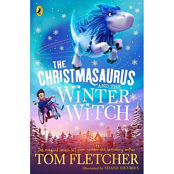 The Christmasaurus and the Winter Witch / The Christmasaurus, Tom Fletcher