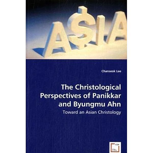 The Christological Perspectives of Panikkar and Byungmu Ahn, Chanseok Lee