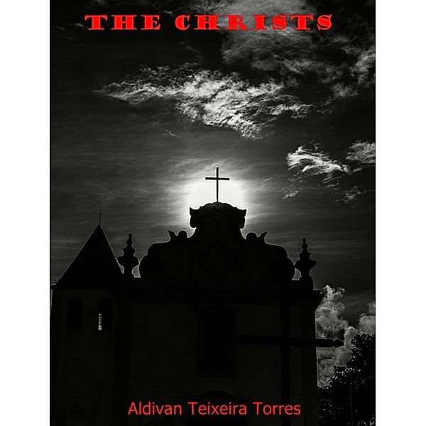 The Christs, Aldivan Teixeira Torres