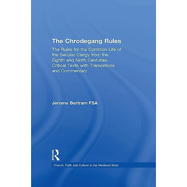 The Chrodegang Rules, Jerome Bertram