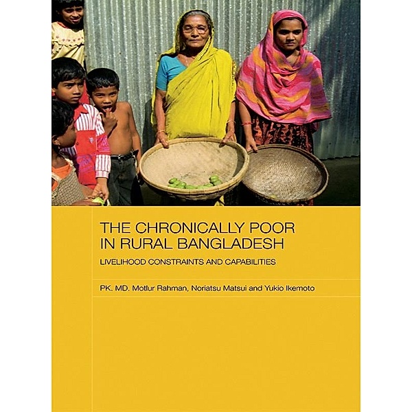 The Chronically Poor in Rural Bangladesh, Pk. Md. Motiur Rahman, Noriatsu Matsui, Yukio Ikemoto