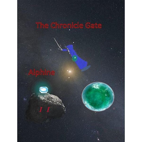 The Chronicle Gate vol 2 : Alphine (The Chronicle Gate saga, #2) / The Chronicle Gate saga, N. Lang