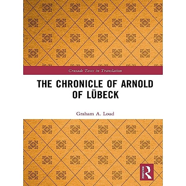 The Chronicle of Arnold of Lübeck, Graham Loud