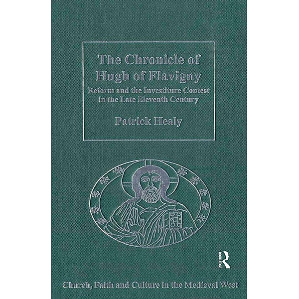 The Chronicle of Hugh of Flavigny, Patrick Healy