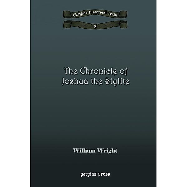 The Chronicle of Joshua the Stylite, William Wright