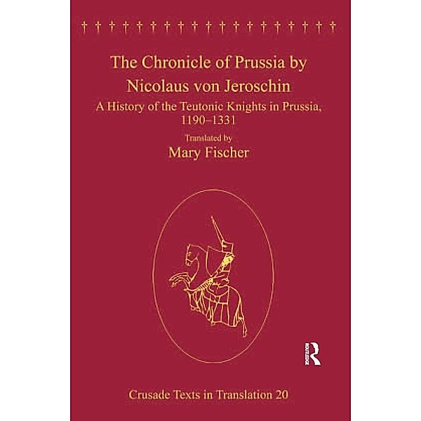 The Chronicle of Prussia by Nicolaus von Jeroschin