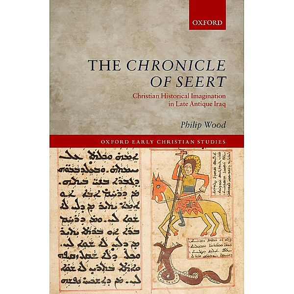 The Chronicle of Seert / Oxford Early Christian Studies, Philip Wood