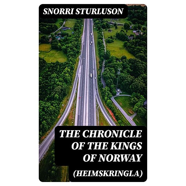 The Chronicle of the Kings of Norway (Heimskringla), Snorri Sturluson