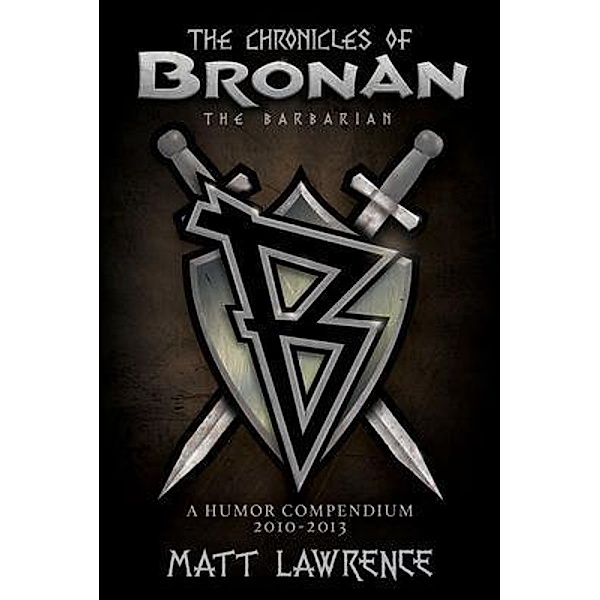 The Chronicles of Bronan the Barbarian, Matt Lawrence