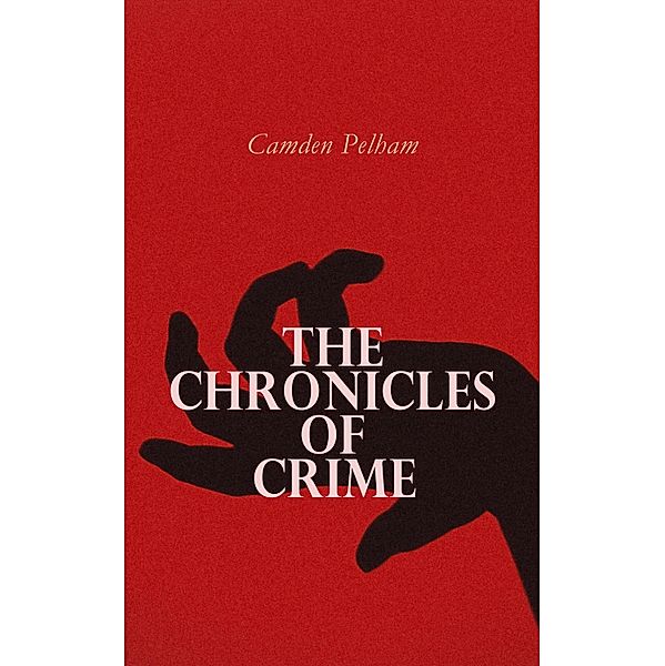 The Chronicles of Crime, Camden Pelham