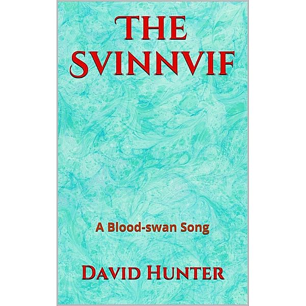 The Chronicles of Erebos: The Svinnvif, David Hunter