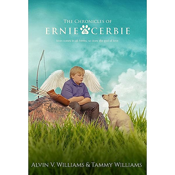 The Chronicles of Ernie and Cerbie (The Journey Part 1, #1), Alvin Williams, Tammy Williams