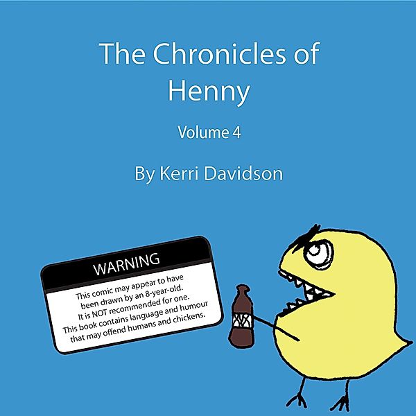 The Chronicles of Henny Volume 4 / The Chronicles of Henny, Kerri Davidson