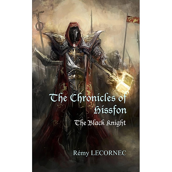 The Chronicles of Hissfon, The Black Knight, Remy Lecornec