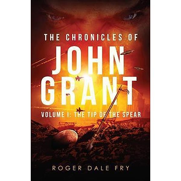 The Chronicles of John Grant / URLink Print & Media, LLC, Roger Dale Fry