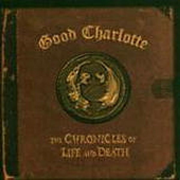 The chronicles of live and death, Good Charlotte