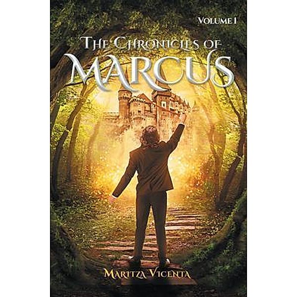 The Chronicles of Marcus / Westwood Books Publishing LLC, Maritza Vicenta