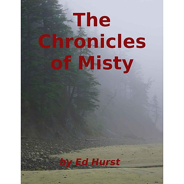 The Chronicles of Misty, Ed Hurst