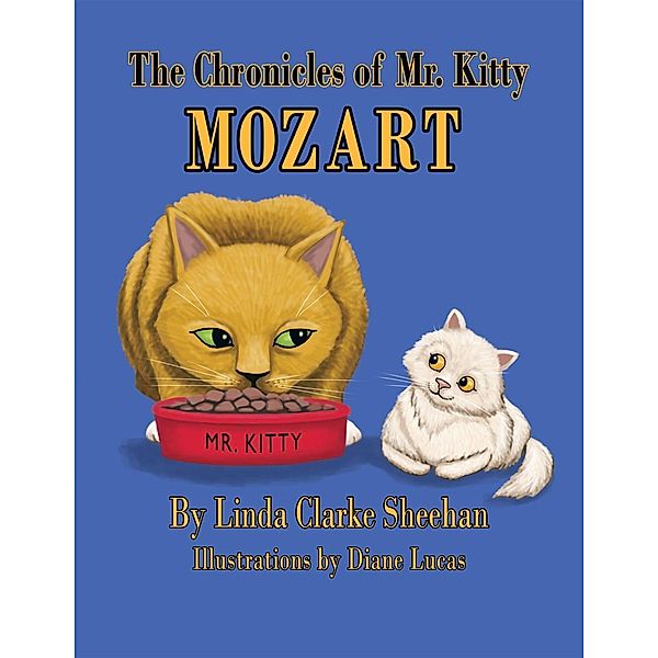 The Chronicles of Mr. Kitty Mozart, Linda Clarke Sheehan