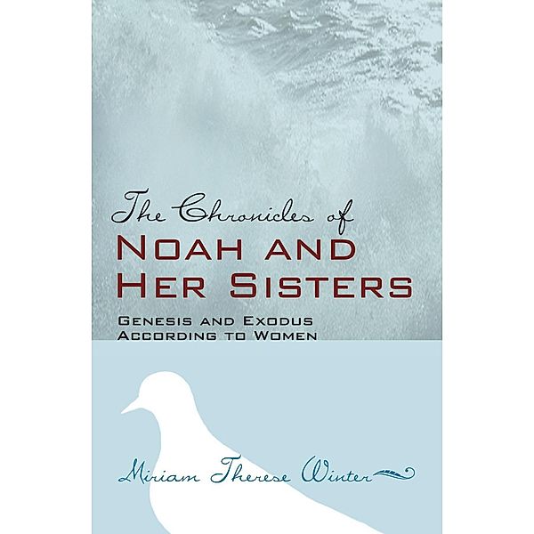 The Chronicles of Noah and Her Sisters, Miriam Therese Winter