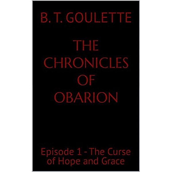 The Chronicles of Obarion, B. T. Goulette