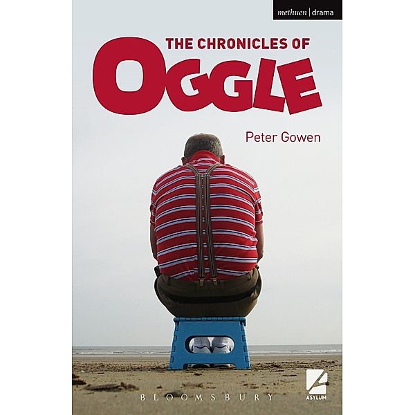 The Chronicles of Oggle / Modern Plays, Peter Gowen
