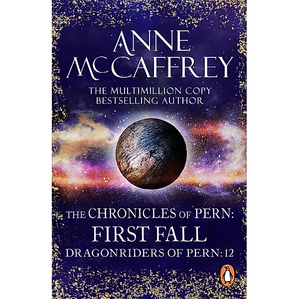 The Chronicles Of Pern: First Fall / The Dragon Books Bd.12, Anne McCaffrey