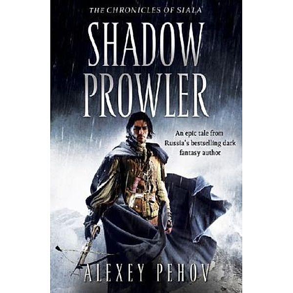 The Chronicles of Siala - Shadow Prowler, Alexey Pehov