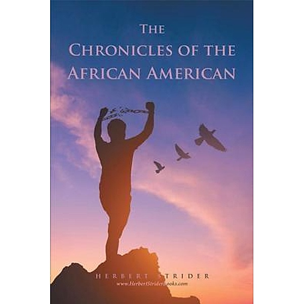 The Chronicles of the African American, Herbert Strider