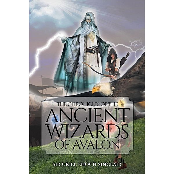 The Chronicles of the Ancient Wizards of Avalon, Sir Uriel Enoch Sinclair