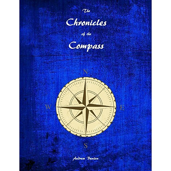 The Chronicles of the Compass, Andrew Benton