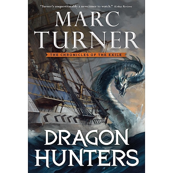 The Chronicles of the Exile: 2 Dragon Hunters, Marc Turner