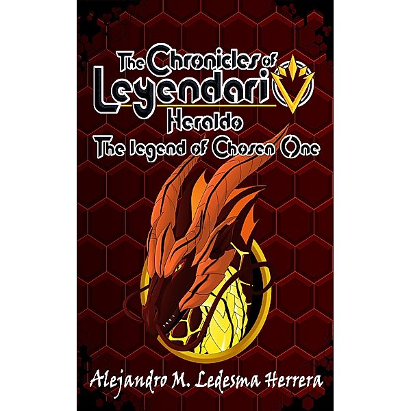The chronicles of the Leyendario, Alejandro M. Ledesma Herrera